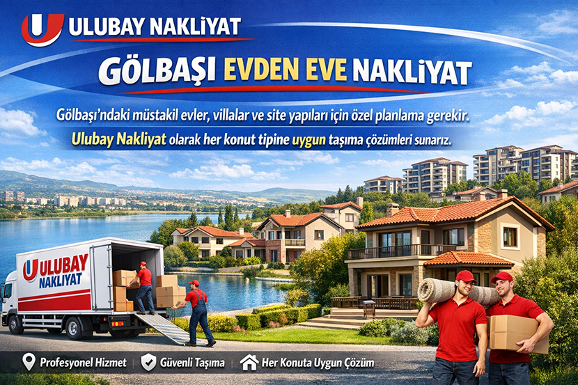 Gölbaşı Evden Eve Nakliyat