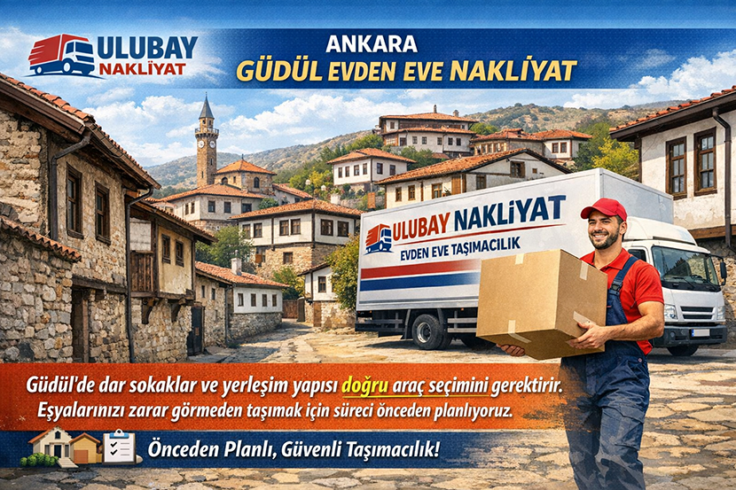 Güdül Evden Eve Nakliyat